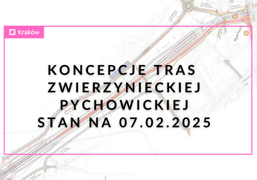 Koncepcja – przebieg Trasy Zwierzynieckiej i Pychowickiej (07.02.2025r.)
