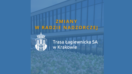 Zmiany w Radzie Nadzorczej Spółki Trasa Łagiewnicka S.A.